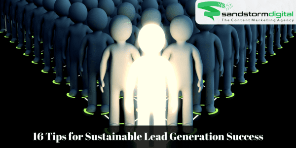 16 Tips for Sustainable Lead Generation Successs