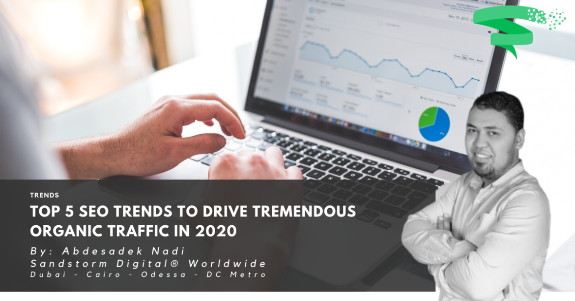 Top 5 SEO Trends to Drive Tremendous Organic Traffic in 2020