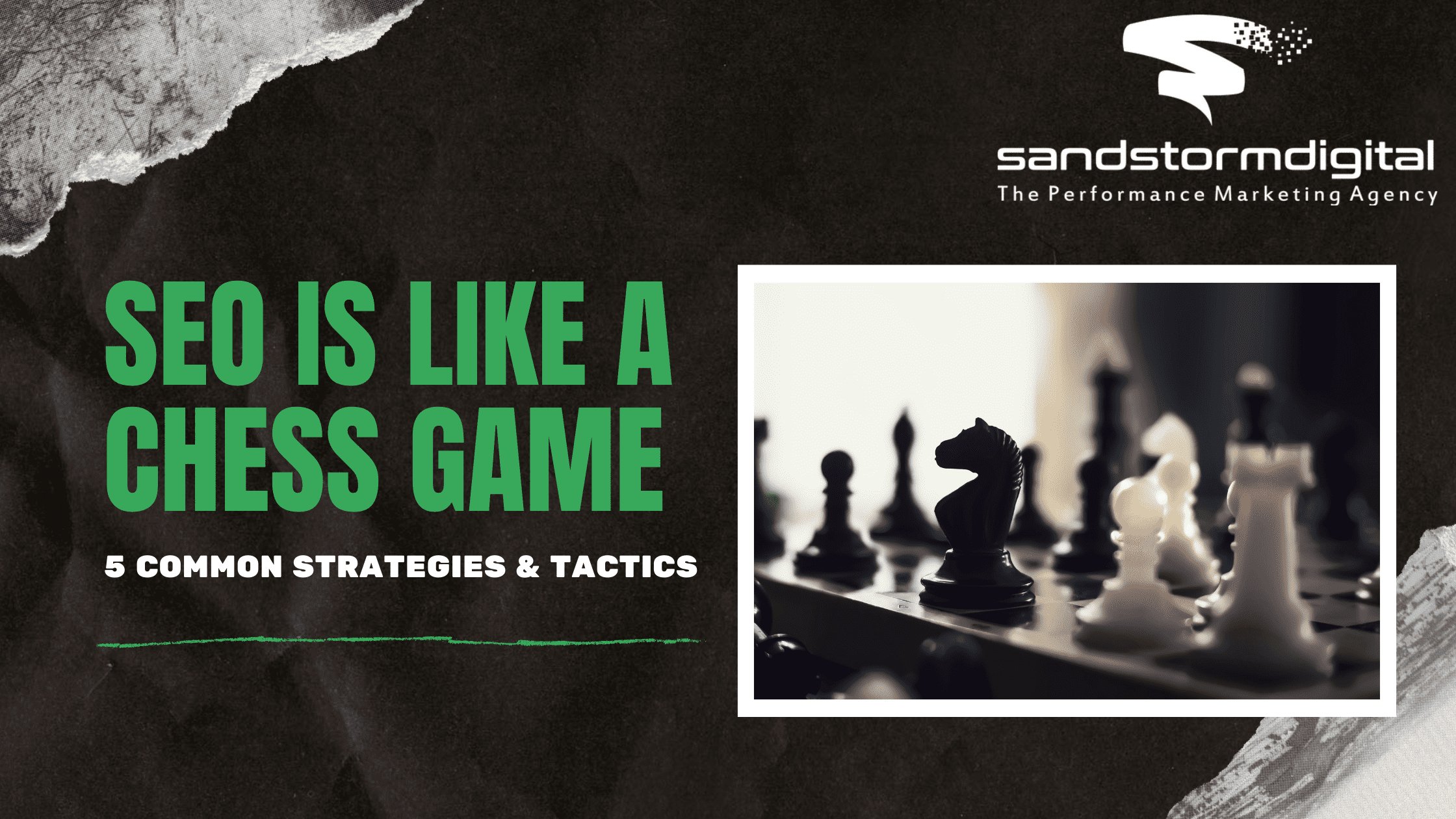 SEO IS LIKE A CHESS GAME: 5 common strategies & Tactics