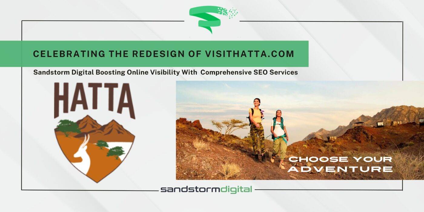 Celebrating The Redesign Of VisitHatta.com: Sandstorm Digital Boosting Online Visibility With Comprehensive SEO Services