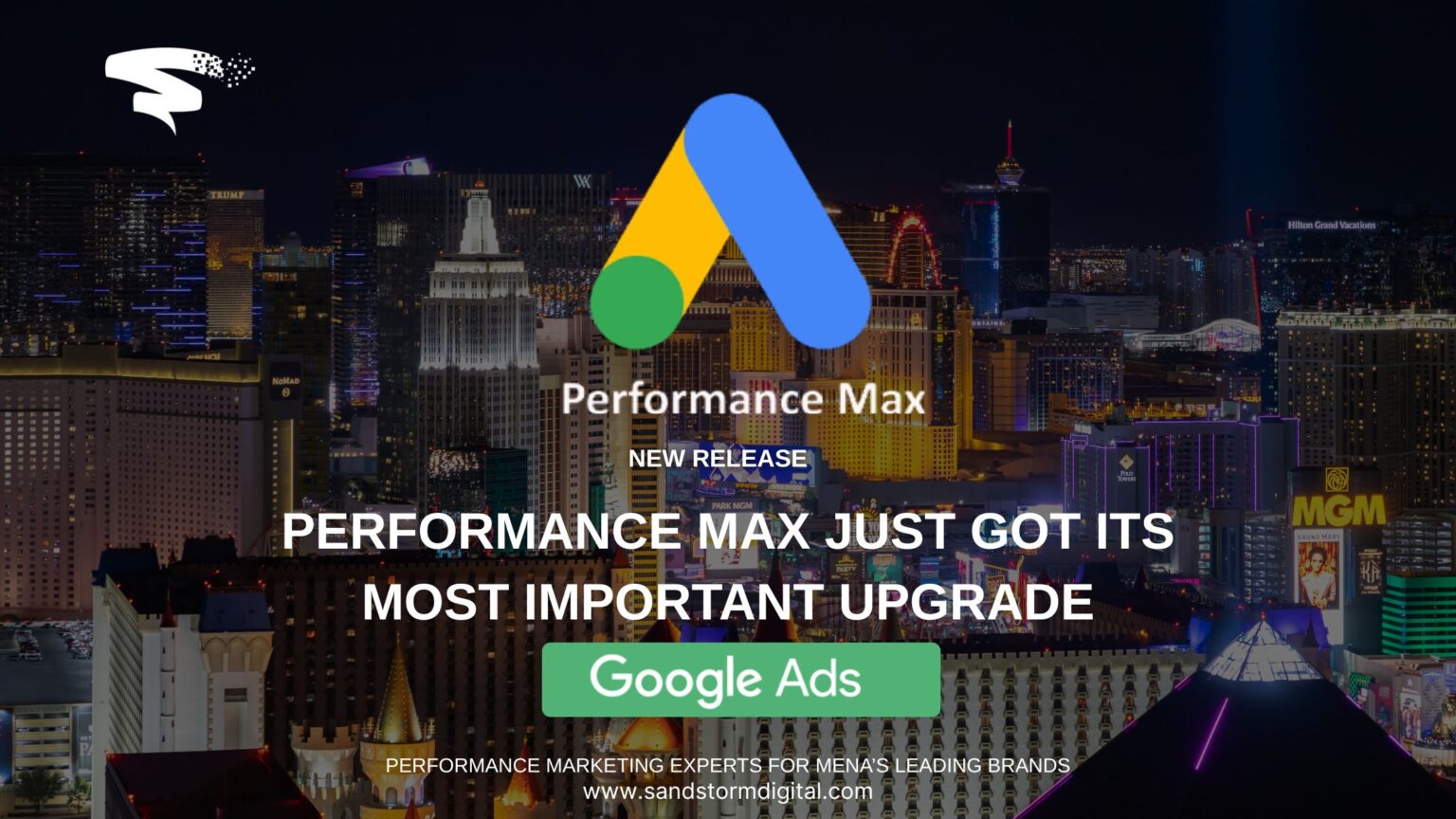Performance Max Just Got Its Most Important Upgrade | Sandstorm Digital
